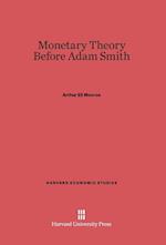 Monetary Theory Before Adam Smith