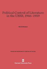 Political Control of Literature in the Ussr, 1946-1959