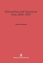 Enterprise and American Law, 1836-1937