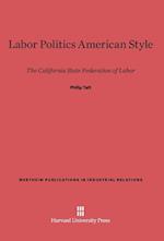 Labor Politics American Style