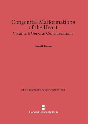 Congenital Malformations of the Heart, Volume I: General Considerations