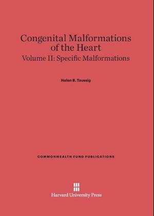 Congenital Malformations of the Heart, Volume II: Specific Malformations