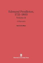 Edmund Pendleton, 1721-1803: A Biography, Volume II