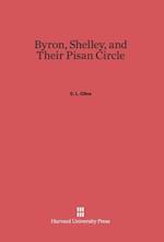 Byron, Shelley, and Their Pisan Circle