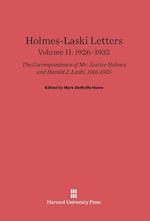 Holmes-Laski Letters: The Correspondence of Mr. Justice Holmes and Harold J. Laski, Volume II
