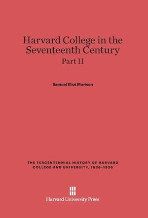 Harvard College in the Seventeenth Century, Part II