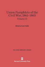 Union Pamphlets of the Civil War, 1861-1865, Volume II