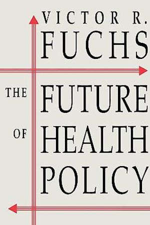 The Future of Health Policy