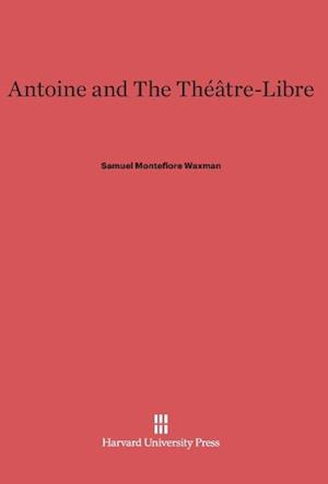 Antoine and The Théâtre-Libre