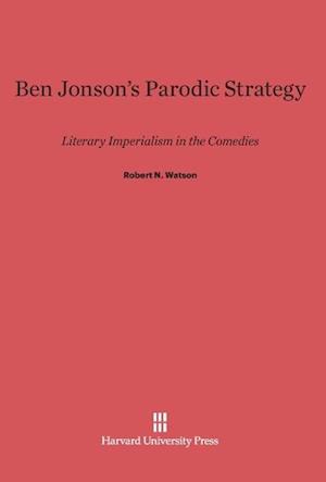 Ben Jonson's Parodic Strategy