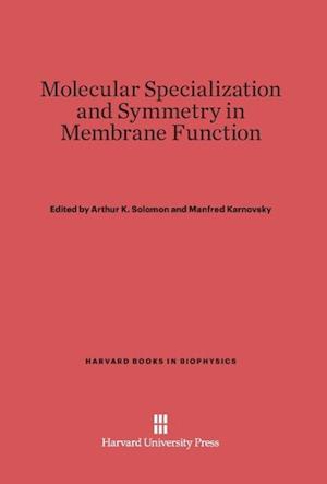 Molecular Specialization and Symmetry in Membrane Function