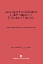 Molecular Specialization and Symmetry in Membrane Function