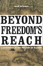 Beyond Freedom’s Reach