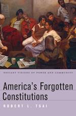 America s Forgotten Constitutions