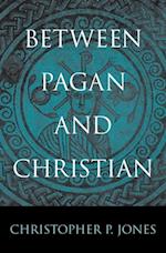 Between Pagan and Christian