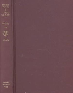 Harvard Studies in Classical Philology, Volume 99