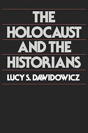 The Holocaust and the Historians