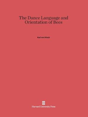 The Dance Language and Orientation of Bees