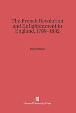 The French Revolution and Enlightenment in England, 1789-1832