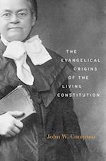 Evangelical Origins of the Living Constitution