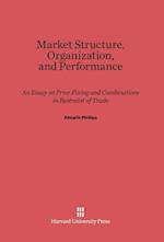 Market Structure, Organization, and Performance