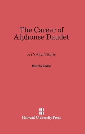 The Career of Alphonse Daudet