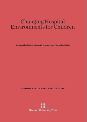 Changing Hospital Environments for Children