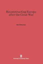 Reconstructing Europe After the Great War