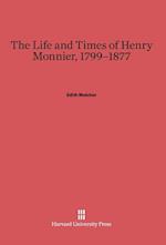 The Life and Times of Henry Monnier, 1799-1877