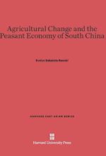 Agricultural Change and the Peasant Economy of South China
