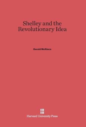 Shelley and the Revolutionary Idea