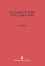 de Gaulle's Foreign Policy, 1944-1946
