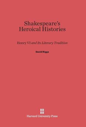 Shakespeare's Heroical Histories