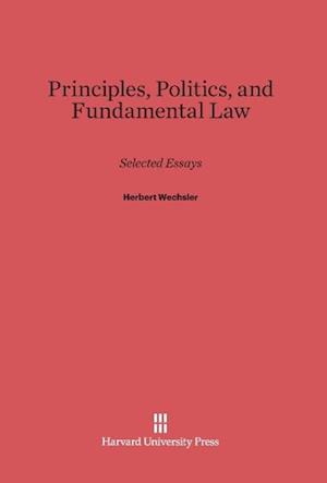 Principles, Politics, and Fundamental Law