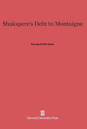 Shakespeare's Debt to Montaigne