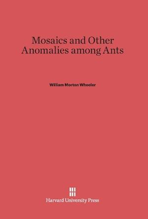 Mosaics and Other Anomalies Among Ants