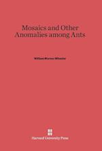Mosaics and Other Anomalies Among Ants