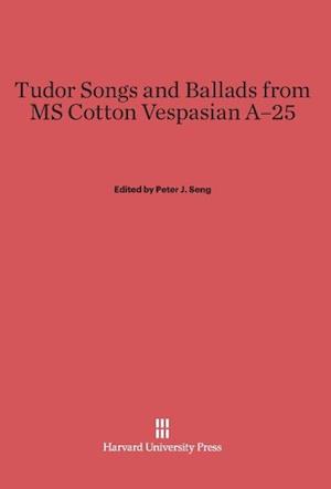 Tudor Songs and Ballads from MS Cotton Vespasian A-25