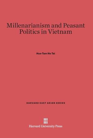 Millenarianism and Peasant Politics in Vietnam