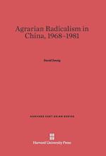 Agrarian Radicalism in China, 1968-1981