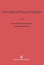 A Handful of Pleasant Delights (1584) by Clement Robinson and Divers Others