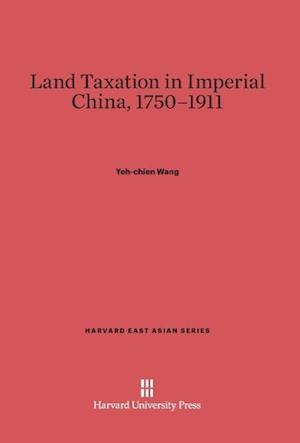 Land Taxation in Imperial China, 1750-1911
