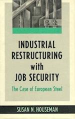 Industrial Restructuring with Job Security: The Case of European Steel