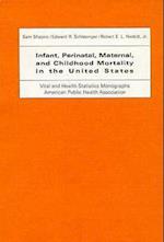 Infant, Perinatal, Maternal, and Childhood Mortality in the United States