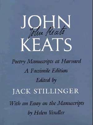 John Keats: Poetry Manuscripts at Harvard