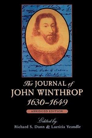 The Journal of John Winthrop, 1630–1649