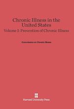 Chronic Illness in the United States, Volume I: Prevention of Chronic Illness