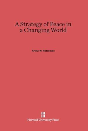 A Strategy of Peace in a Changing World