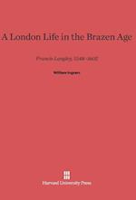 A London Life in the Brazen Age