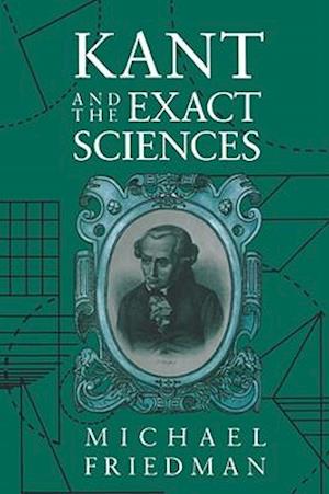 Kant and the Exact Sciences